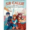 Best Pirce 🌟 Penguin Random House Sir Callie And The Champions Of Helston Hardcover 🥰